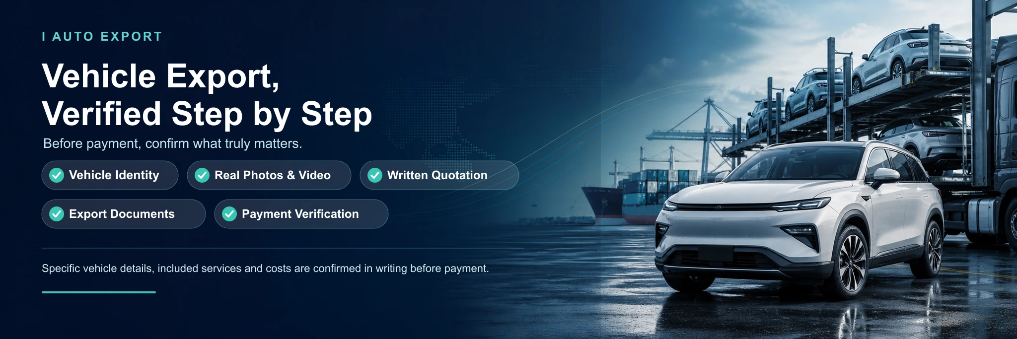 China vehicle export checks: vehicle identity, real photos and video, written quotation, export documents and payment verification